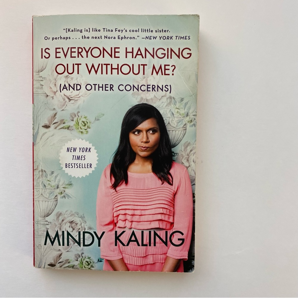 Is Everyone Hanging Out Without Me? by Mindy Kaling